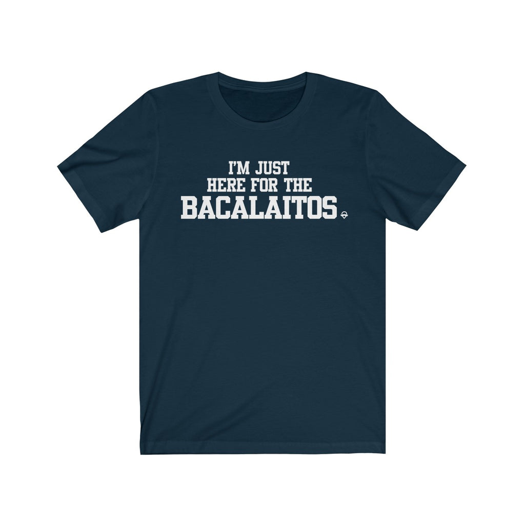I'm just here for the bacalaitos Puerto Rico Unisex Shirt - Different colors to choose from...